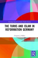 The Turks and Islam in Reformation Germany