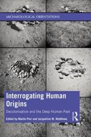 Interrogating Human Origins : Decolonisation and the Deep Human Past