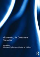 Guatemala, the Question of Genocide