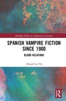 Spanish Vampire Fiction since 1900: Blood Relations