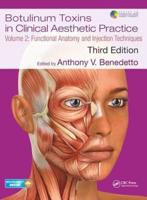Botulinum Toxins in Clinical Aesthetic Practice. Volume 2 Functional Anatomy and Injection Techniques
