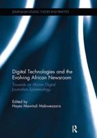 Digital Technologies and the Evolving African Newsroom