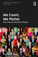 We Count, We Matter: Voice, Choice and the Death of Distance