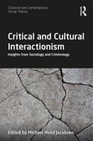 Critical and Cultural Interactionism: Insights from Sociology and Criminology
