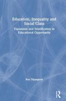 Education, Inequality and Social Class: Expansion and Stratification in Educational Opportunity
