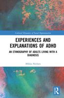 Experiences and Explanations of ADHD