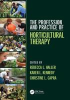 The Profession and Practice of Horticultural Therapy