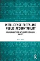 Intelligence Elites and Public Accountability: Relationships of Influence with Civil Society