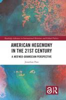 American Hegemony in the 21st Century: A Neo Neo-Gramscian Perspective