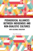 Pedagogical Alliances Between Indigenous and Non-Dualistic Cultures