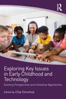 Exploring Key Issues in Early Childhood and Technology