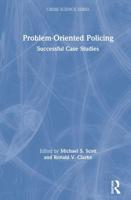 Problem-Oriented Policing: Successful Case Studies