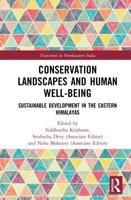 Conservation Landscapes and Human Well-Being: Sustainable Development in the Eastern Himalayas
