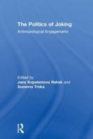 The Politics of Joking: Anthropological Engagements