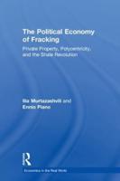 The Political Economy of Fracking: Private Property, Polycentricity, and the Shale Revolution