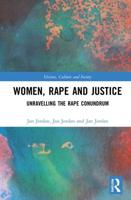 Women, Rape and Justice: Unravelling the Rape Conundrum