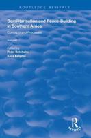 Demilitarisation and Peace-Building in Southern Africa. Volume I Concepts and Processes