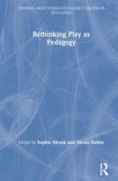 Rethinking Play as Pedagogy