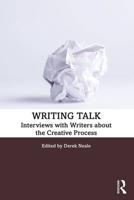 Writing Talk: Interviews with Writers about the Creative Process