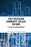 Post-Recession Community College Reform: A Decade of Experimentation
