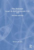 The Holocaust: Europe, the World, and the Jews, 1918-1945