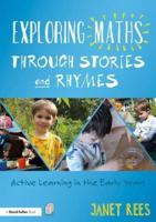 Exploring Maths through Stories and Rhymes: Active Learning in the Early Years