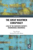 The Great Nightmen Conspiracy: A Tale of the 18th Century's Dishonourable Underworld