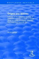 Origins and Species: A Study of the Historical Sources of Darwinism and the Contexts of Some Other Accounts of Organic Diversity from Plato and Aristotle On
