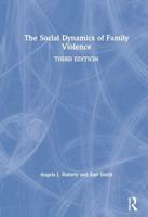 The Social Dynamics of Family Violence