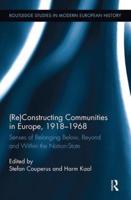 (Re)constructing Communities in Europe, 1918-1968
