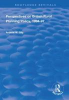 Perspectives on British Rural Planning Policy, 1994-97