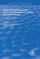 Political Party Systems and Democratic Development in East and Southeast Asia. Volume II East Asia