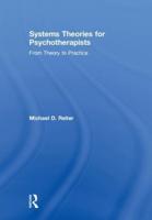 Systems Theories for Psychotherapists