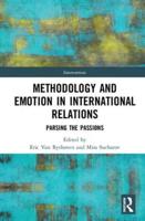 Methodology and Emotion in International Relations: Parsing the Passions