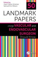 50 Landmark Papers Every Vascular Surgeon Should Know
