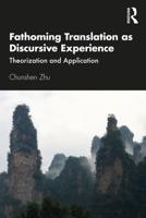 Fathoming Translation as Discursive Experience: Theorization and Application