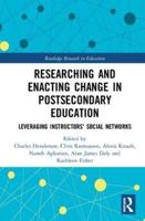 Researching and Enacting Change in Postsecondary Education