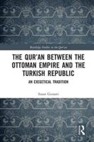 The Qur'an Between the Ottoman Empire and the Turkish Republic