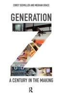 Generation Z: A Century in the Making