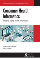 Consumer Health Informatics: Enabling Digital Health for Everyone