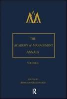 The Academy of Management Annals. Volume 6