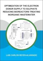 Optimization of the Electron Donor Supply to Sulphate Reducing Bioreactors Treating Inorganic Wastewater