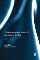 The Reconceptualization of Curriculum Studies: A Festschrift in Honor of William F. Pinar