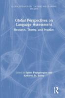 Global Perspectives on Language Assessment: Research, Theory, and Practice