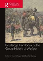 Routledge Handbook of the Global History of Warfare