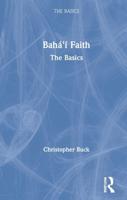 Baha'i Faith: The Basics