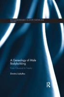 A Genealogy of Male Body Building