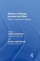 Women in Europe between the Wars: Politics, Culture and Society