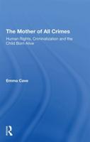 The Mother of All Crimes: Human Rights, Criminalization and the Child Born Alive