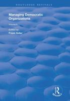 Managing Democratic Organizations. Volume II